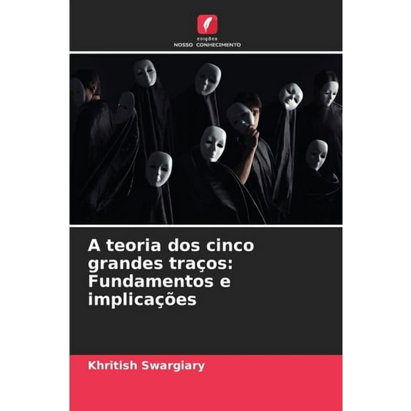 A teoria dos cinco grandes traços: Fundamentos e implicações, (Paperback)