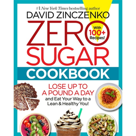 Pre-Owned Zero Sugar Cookbook (Hardcover) 1984817337 9781984817334