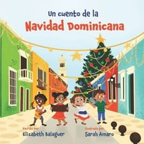 Lil Dominican Readers Un Cuento de la Navidad Dominicana, (Paperback)