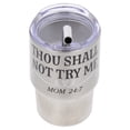 thumbnail image 3 of Thou Shall Not Try Me Stainless Steel Mini Tumbler with Straw, Silver, 3 oz, Mother's Day by Way To Celebrate, 3 of 6