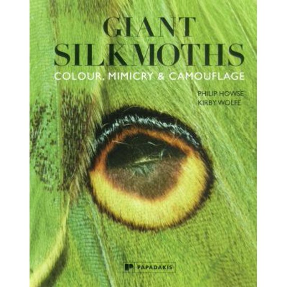 Pre-Owned The Giant Silkmoths : Colour, Mimicry & Camouflage (Paperback)