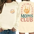 thumbnail image 4 of Overstimulated Moms Club Sweatshirts for Women Long Sleeve Crewneck Mom Sweatshirt Mam Shirt Pullover Tops, 4 of 8