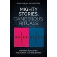 thumbnail image 1 of Mighty Stories, Dangerous Rituals: Weaving Together the Human and the Divine, 1 of 1