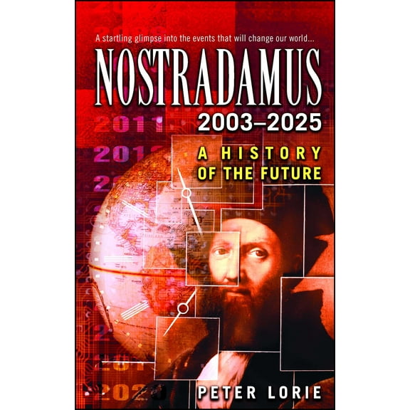 Nostradamus 2003-2025 : A History of the Future (Paperback)