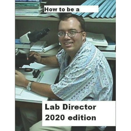 UPC: 9781694714022 | How To Be A Lab Director (2020 Edition) (Paperback)