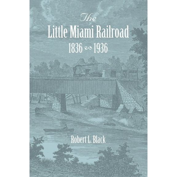 The Little Miami Railroad (Paperback)