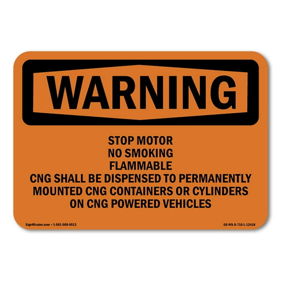 OSHA WARNING Sign - Stop Motor No Smoking Flammable CNG Shall | Plastic Sign | Protect Your Business, Work Site, Warehouse & Shop Area | Made in the USA