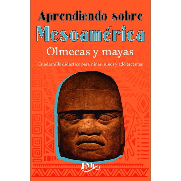 Aprendiendo Sobre Mesoamérica-Olmecas Y Mayas, de Varios Au