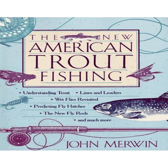 Pre-Owned The New American Trout Fishing (Hardcover) 0025843826 9780025843820