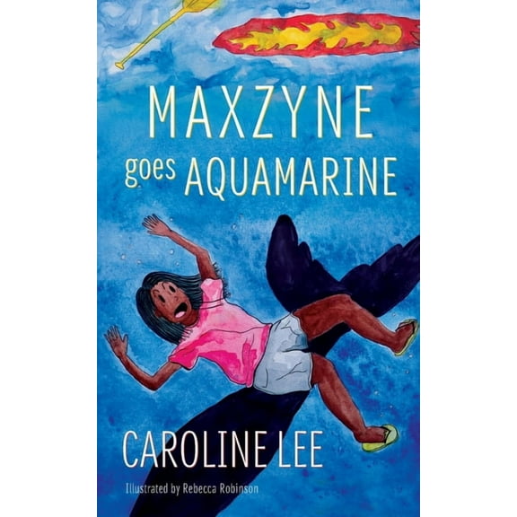 Maxzyne Adventure Maxzyne Goes Aquamarine, Book 3, (Paperback)