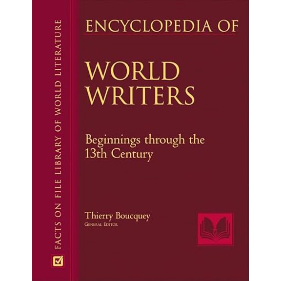 Pre-Owned Encyclopedia of World Writers, Beginnings to the 20th Century, 3-Volume Set (Facts on File Library of World Literature), 9780816061433, 0816061432, Hardcover,