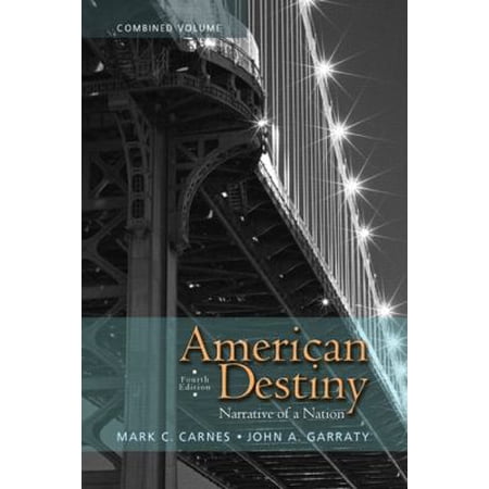 Pre-Owned American Destiny: Narrative of a Nation Combined Volume (Paperback) 0205790410 9780205790418