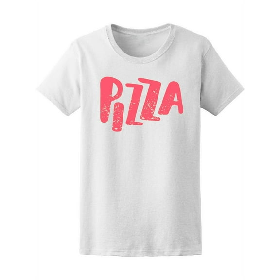 Cool Pizza Lettering Tee Women's -Image by Shutterstock