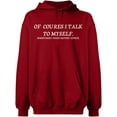 thumbnail image 2 of OXI Hoodie Sweatshirt - Of Course I Talk To Myself, Basic Casual Hoodie for Men's and Women Fleece Hoodie Long Sleeve - Antiquee Cherry X-Large, 2 of 3
