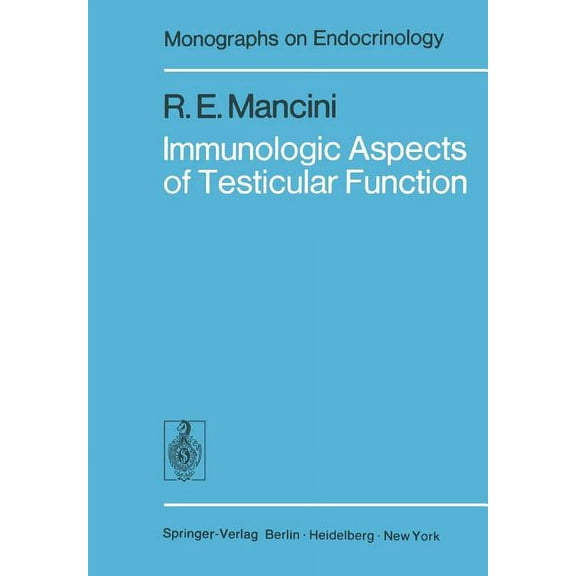 Monographs on Endocrinology Immunologic Aspects of Testicular Function, Book 9, (Paperback)