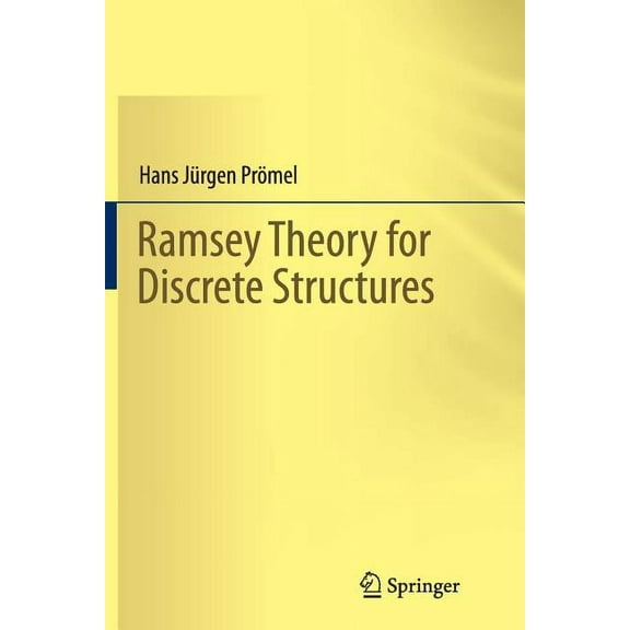 Ramsey Theory for Discrete Structures, (Paperback)