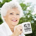 thumbnail image 3 of 78th Birthday Gifts for Men Women - AT 78 Years Old I Have Earned The Right To Do Whatever I Want Mug - 78 Birthday Gift for Dad Mom Husband Wife Brother Sister Uncle Grandpa Friend - 11 oz Coffee Mug, 3 of 7