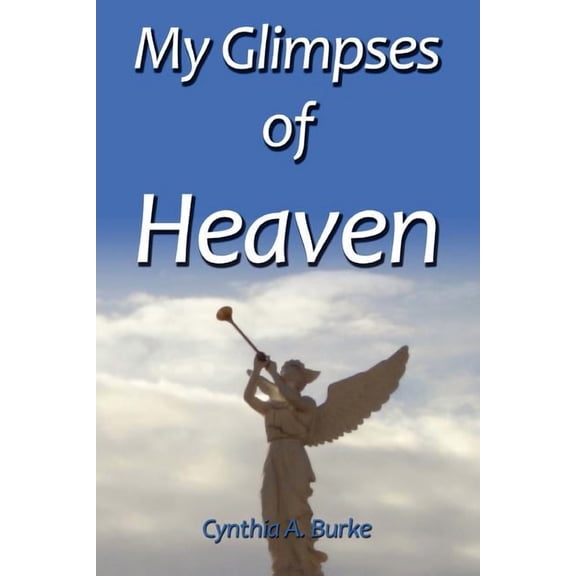 My Glimpses of Heaven, (Paperback)