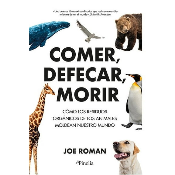Comer, Defecar, Morir, (Paperback)