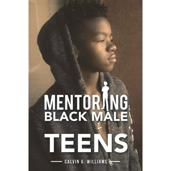 Mentoring Black Male Teens (Paperback)