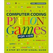 Coding for Kids: Python : Learn to Code with 50 Awesome Games and ...