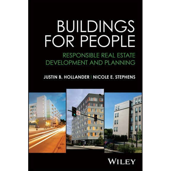 Buildings for People: Responsible Real Estate Development and Planning, (Paperback)