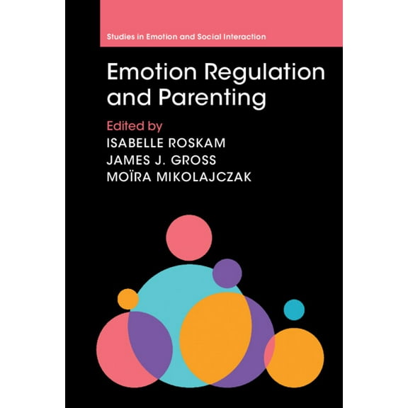 Studies in Emotion and Social Interactio Emotion Regulation and Parenting, (Hardcover)