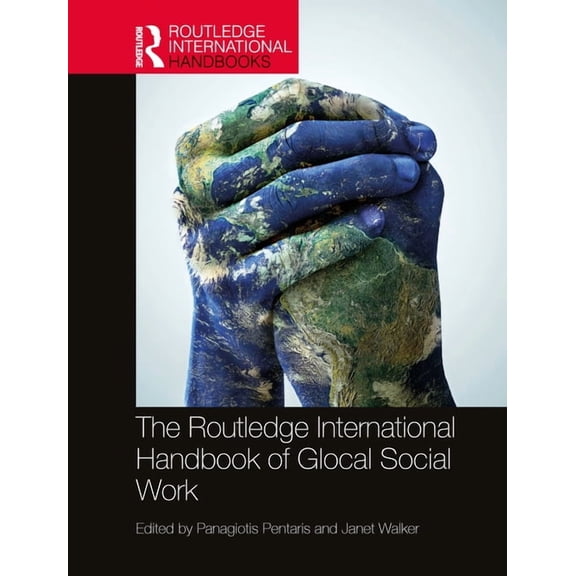 Routledge International Handbooks The Routledge International Handbook of Glocal Social Work, (Hardcover)