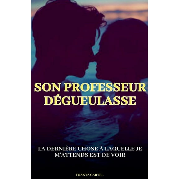 Son professeur dÃ©gueulasse, (Paperback)