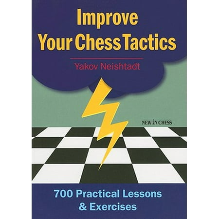 Improve Your Chess Tactics (Best Way To Improve Chess Tactics)