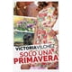 thumbnail image 1 of Solo Una Pri­Mavera Ediciones Kiwi, 1 of 2