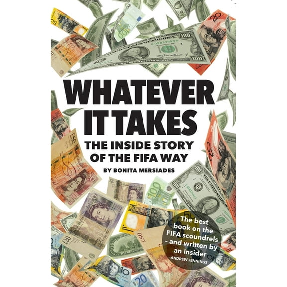 Whatever It Takes: The Inside Story of the FIFA Way, (Paperback)