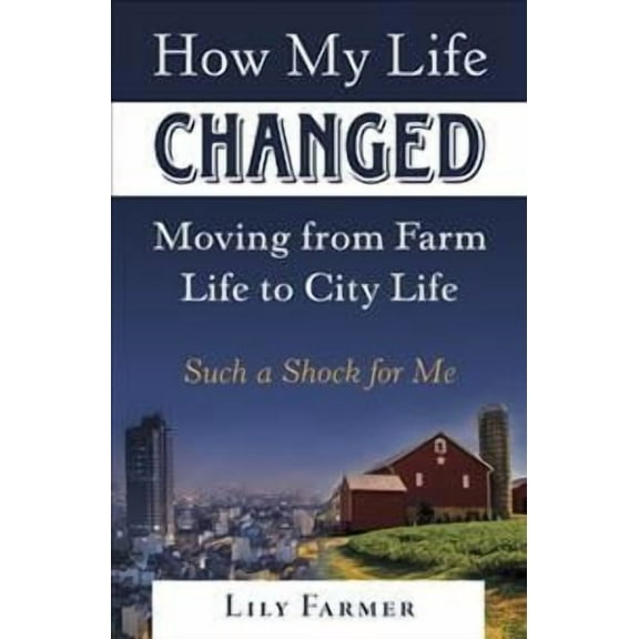 How My Life Changed Moving from Farm Life to City Life : Such a Shock for Me