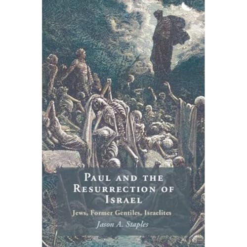Pre-Owned Paul and the Resurrection of Israel: Jews, Former Gentiles, Israelites, 9781009376761, 1009376764, Hardcover,