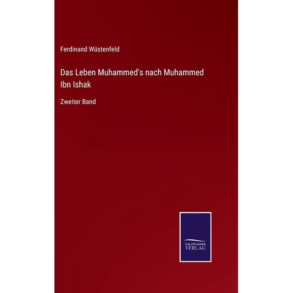 Das Leben Muhammed's nach Muhammed Ibn Ishak: Zweiter Band, (Hardcover)