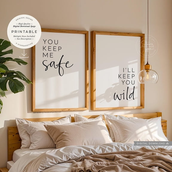 UNFFRAMED You Keep Me Safe, I'Ll Keep You Wild, Wall Art Set Of 2, Above Bed Bedroom Quote Decor, Print Jpegs Set 2 Prints 8x12