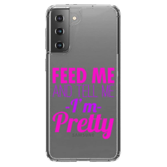 DistinctInk Clear Shockproof Hybrid Case for Galaxy S21  PLUS 5G (6.7" Screen) - TPU Bumper Acrylic Back Tempered Glass Screen Protector - Feed Me and Tell Me I'm Pretty