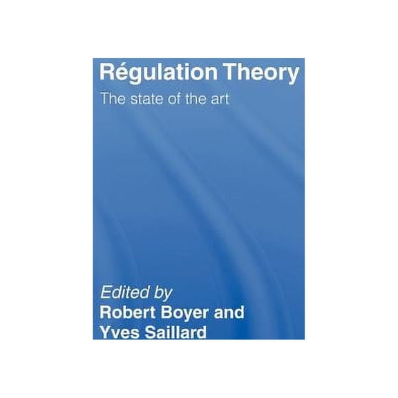 Regulation Theory: The State of the Art, (Hardcover)