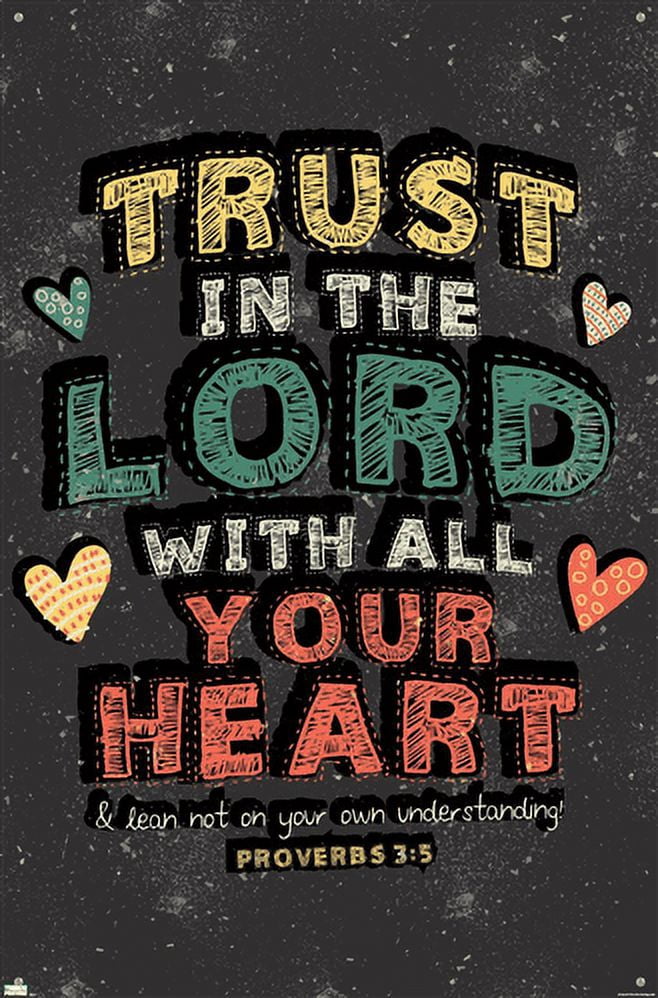 Scott Orr - Trust in The Lord Wall Poster with Push Pins, 22.375" x 34"
