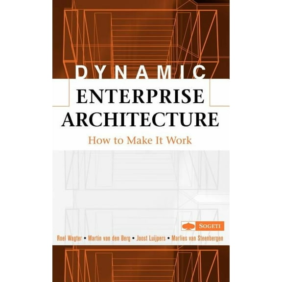 Dynamic Enterprise Architecture: How to Make It Work, (Hardcover)