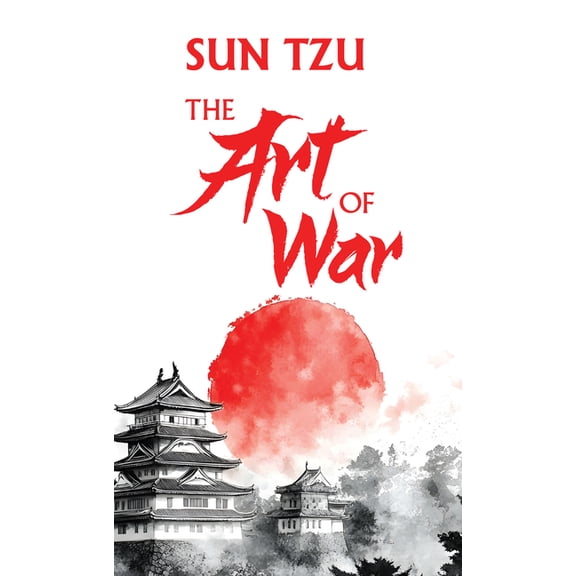 The Art of War: (Original, Unabridged Classic, Premium Hardbound Collector's Edition, Ideal for Gifting), (Hardcover)