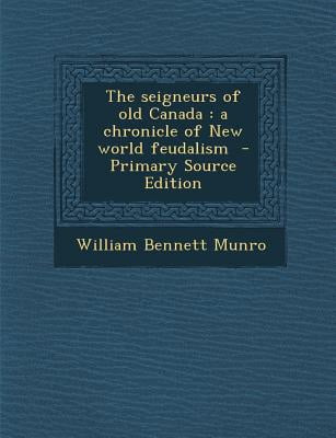 The Seigneurs Of Old Canada