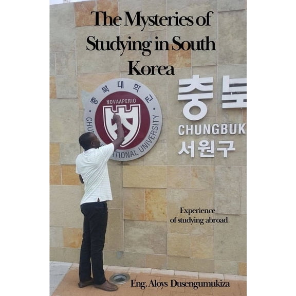 The Mysteries of Studying in South Korea, (Paperback)