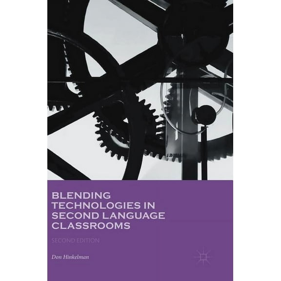 Blending Technologies in Second Language Classrooms, (Hardcover)