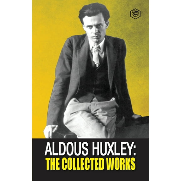 Aldous Huxley: The Collected Works, (Paperback)