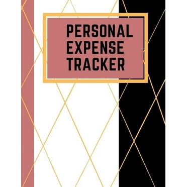 Personal Expense Tracker: Daily Expense Tracker Organizer Log Book Ideal for Travel Cost, Family Trip, Financial Planning 8.5" x 11" Notebook, (Paperback)