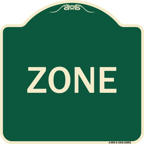 SignMission Designer Series Sign - Zone | Green & Tan 18" X 18" Heavy-Gauge Aluminum Architectural Sign | Protect Your Business & Municipality | Made in the USA
