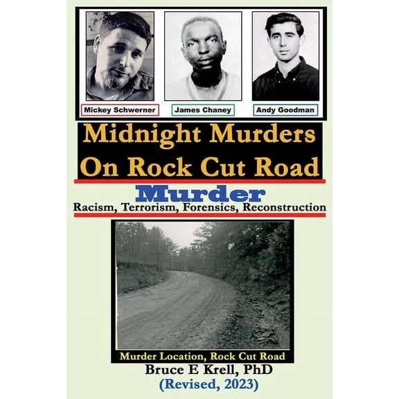 Midnight Murders on Rock Cut Road: Midnight Murders on Rock Cut Road: Racism, Terrorism, Forensics, Reconstruction (Paperback)