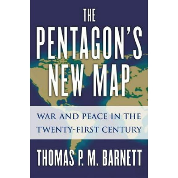 The Pentagon's New Map : War and Peace in the Twenty-First Century (Hardcover)