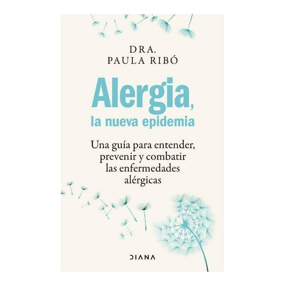 Alergia, La Nueva Epidemia Diana Paula Ribó